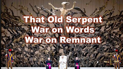 The Old Serpent - War on Words - Pope Leo - Disarm THEM