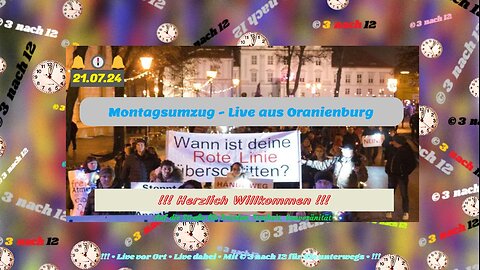🔔🕕🔔 Montagsumzug - Live aus Oranienburg - Oberhavel steht auf - 21.07.25