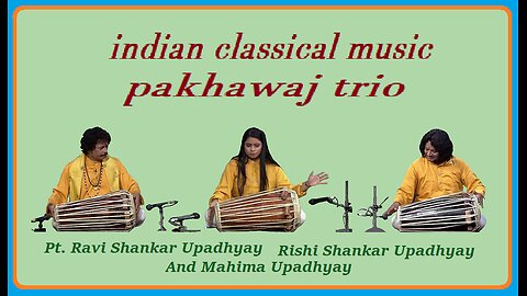 INDIAN CLASSICAL MUSIC---PAKHAWAJ TRIO