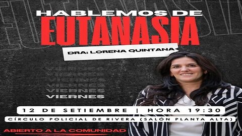 Hablemos de eutanasia con la Dra. Lorena Quintana - Rivera (13/09/2025)
