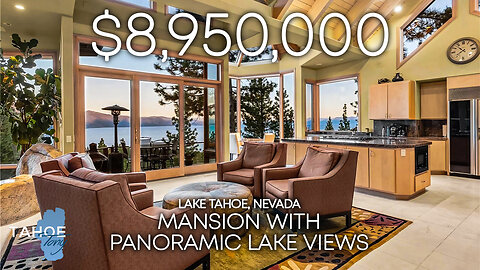 Inside One of the BEST Panoramic Lake View Home in Lake Tahoe Nevada
