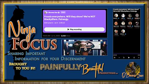 Ninja Focus Psinergy 1 ~ Frauds everywhere. Will they show? We're NOT Blackpillers. | X Space July 4th, 2025