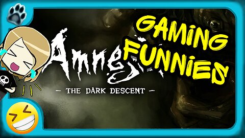 Amnesia: The Dark Descent Funny Gaming Moments!