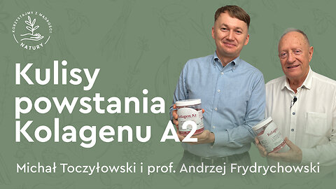 Kulisy powstania Kolagenu A2 – prof. Andrzej Frydrychowski