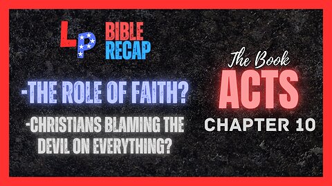 The Role Of Faith? + Acts Chapter 10