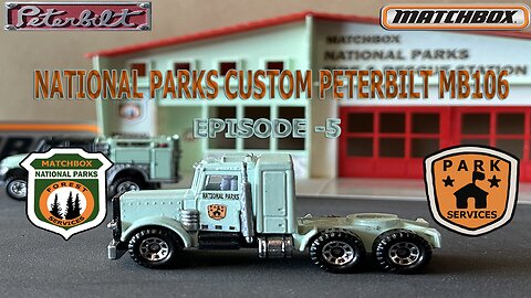 EPISODE 5 - NATIONAL PARKS CUSTOM PETERBILT MB106