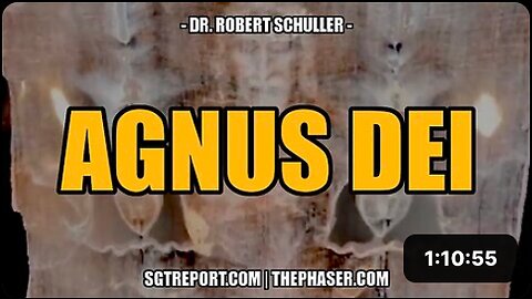 MUST HEAR: AGNUS DEI -- Reverend Robert Schuller
