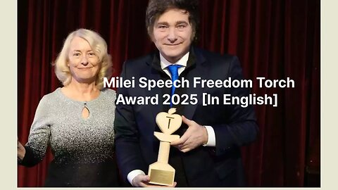 Milei Speech Freedom Torch Award 2025 [In English]
