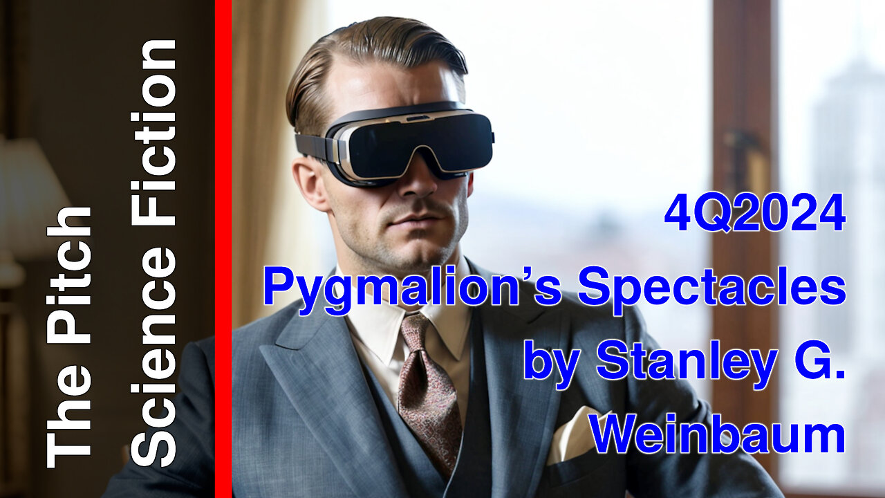 Dreamweaver - Pygmalion’s Spectacles by Stanley G. Weinbaum