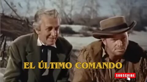 El Último Comando / Películas del Oeste