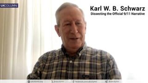 Karl W. B. Schwarz Joins UK Column to Dissect the Official 9/11 Narrative