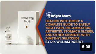 BrightLearn - Healing with DMSO: A Complete Guide to Safely Treat Pain, Inflammation, Arthritis, Stomach Ulcers, and Other Ailments with Dimethyl Sulfoxide by Dr. William Robert