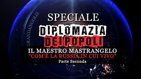 Diplomazia dei Popoli, F.Mastrangelo: com’è Russia in cui vivo - 20250530 - Pangea Speciale e Byoblu