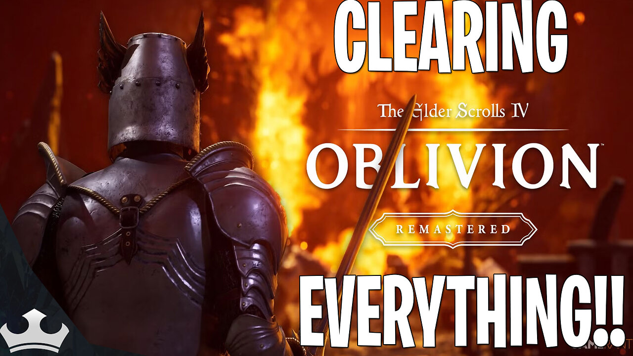 CLEARING EVERYTHING!! [Oblivion Remastered]