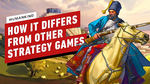 How Humankind Differs From Other Strategy Games