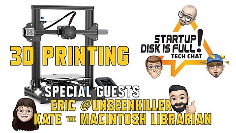 Tech Chat E07 - 3D Printing