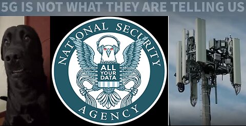 5G IS NOT WHAT THEY TOLD US - CONTROL - SURVEILLANCE