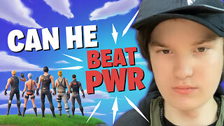 Can Beat PWR playing fortnite