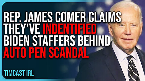 Rep. James Comer Claims They’ve INDENTIFIED Biden Staffers Behind Auto Pen SCANDAL