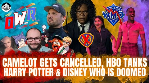 RB: OWR; EP 1: Camelot Gets CANCELLED, HBO Tanks Harry Potter & Disney Who Is Doomed