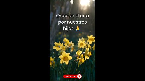 Oración diaria por nuestros hijos 🙏