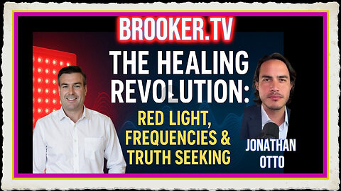 THE HEALING REVOLUTION WITH JONATHAN OTTO PAUL BROOKER