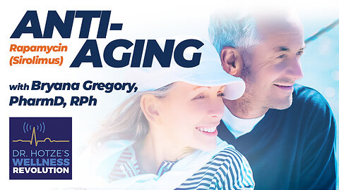 Rapamycin (Sirolimus) for Anti-Aging: History, Data, and Benefits with Bryana Gregory, PharmD, RPh