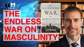 Why We MUST Stop the War on Masculinity in Australia and the West