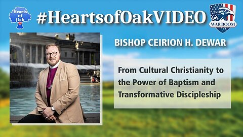 Bp. Ceirion Dewar - From Cultural Christianity to the Power of Baptism & Transformative Discipleship