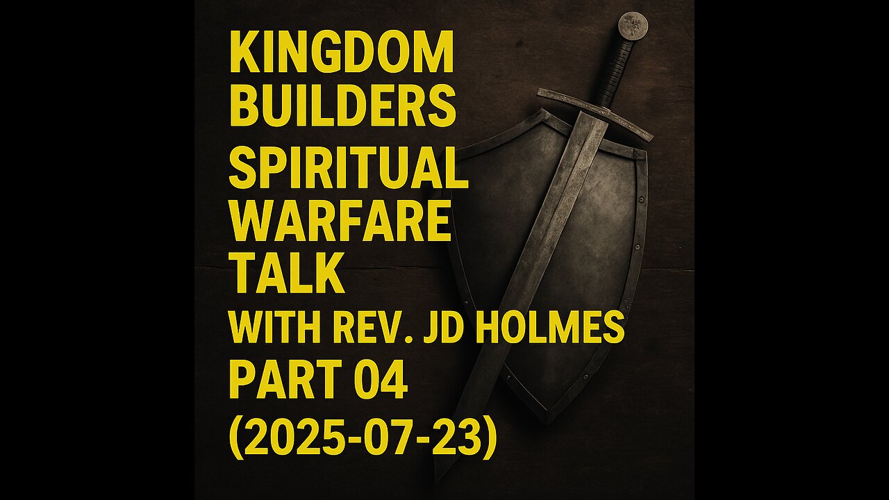 Kingdom Builders Spiritual Warfare Talk With Rev. JD Holmes - Part 04 (2025-07-23)
