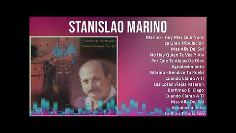 Stanislao Marino - Las Mejores Canciones, Exitos Mix - Alabanza Musica Cristiana.