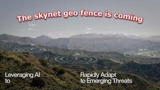 The skynet geo fence is coming....