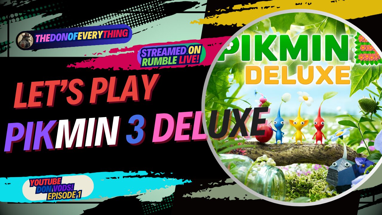 Let's Play Pikmin 3 Deluxe - Part 1 | LIVE ON RUMBLE (WalkThrough)!