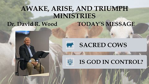 SACRED COWS - IS GOD IS CONTROL