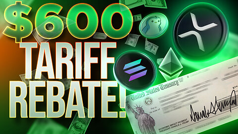 $600 Tariff Rebate Check!🔥What Crypto To Buy?🚀