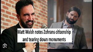 Matt Walsh brings up Zohran’s citizenship being pro tearing down monuments