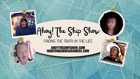 *Ahoy The Ship Show - 07/01/2025