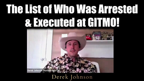 Derek Johnson Important Today 4.13.25 - The List of Who Was Arrested & Executed at GITMO!