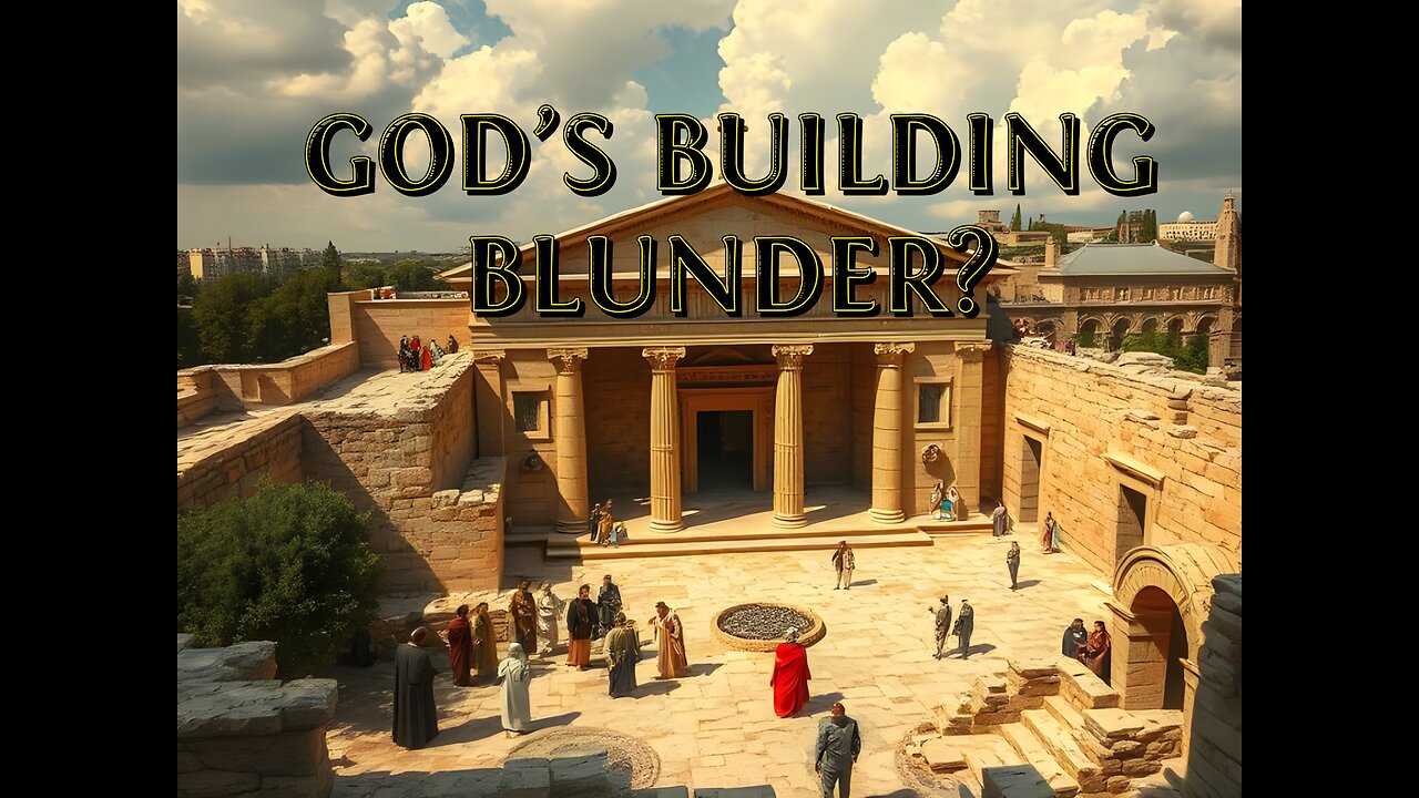 God's Building Blunder?