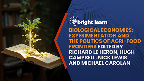 BrightLearn - Biological Economies by Richard Le Heron, Hugh Campbell, Nick Lewis & Michael Carolan