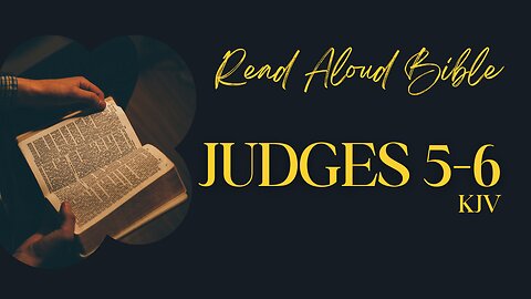 March 21 - Judges 5-6 KJV | Daily Audio Bible Reading | 365-Day Scripture Guide