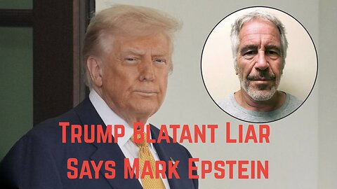 Trump Is A Blatant Liar Says Mark Epstein