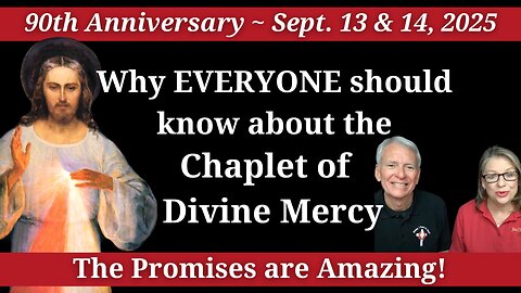 Why EVERYONE should know about the Chaplet of Divine Mercy