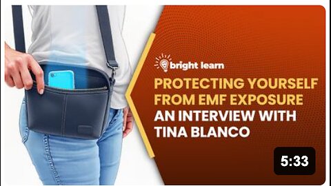 BrightLearn - Protecting Yourself from EMF Exposure, an interview with Tina Blanco