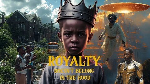 Royalty Doesn't Belong In The Hood