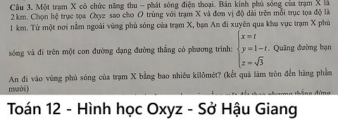 Sở Hậu Giang: Một trạm X có chức năng thu - phát sóng điện thoại. Bán kính phủ sóng của trạm X là