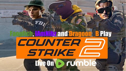 Stream #162 Counter Strike 2 With IAmNibz and Dragoon_B