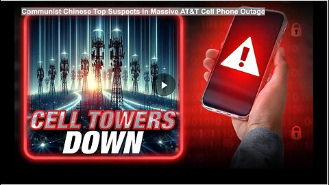 "AT&T Cell Phone Outage: Communist Chinese Identified as Prime Suspects"