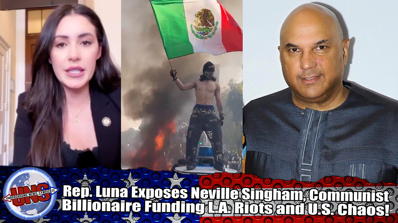 Rep. Luna Exposes Neville Singham, Communist Billionaire Funding L.A. Riots and U.S. Chaos