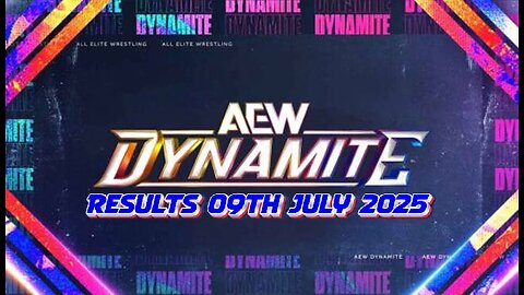 AEW Dynamite Results 09th July 2025